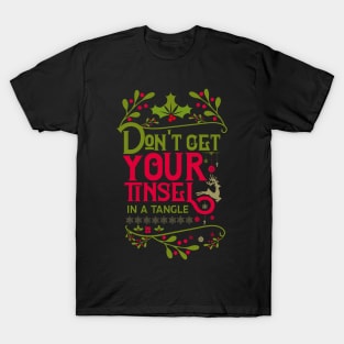 Don't get your tinsel in T-Shirt